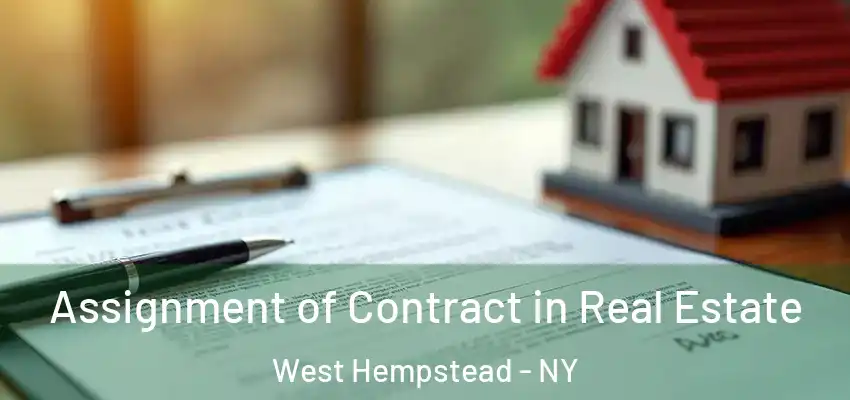  Assignment of Contract in Real Estate West Hempstead - NY