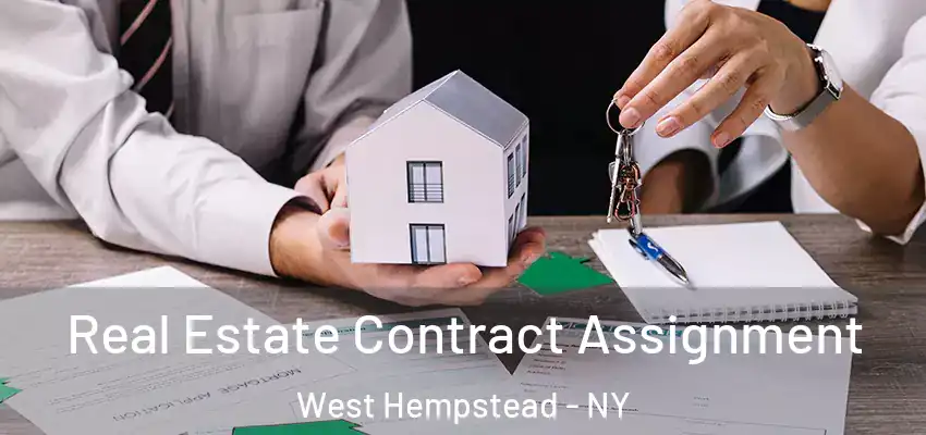 Real Estate Contract Assignment West Hempstead - NY