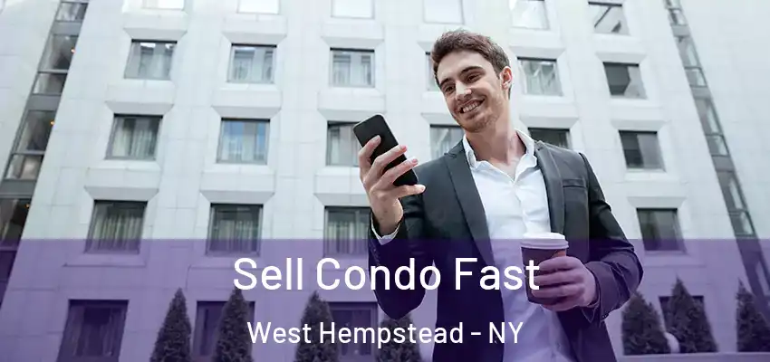  Sell Condo Fast West Hempstead - NY