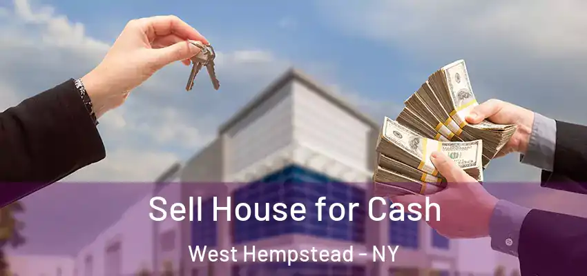  Sell House for Cash West Hempstead - NY