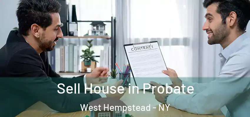  Sell House in Probate West Hempstead - NY