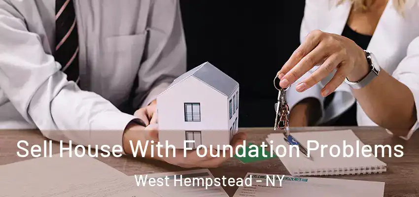  Sell House With Foundation Problems West Hempstead - NY